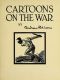 [Gutenberg 58813] • Cartoons on the War